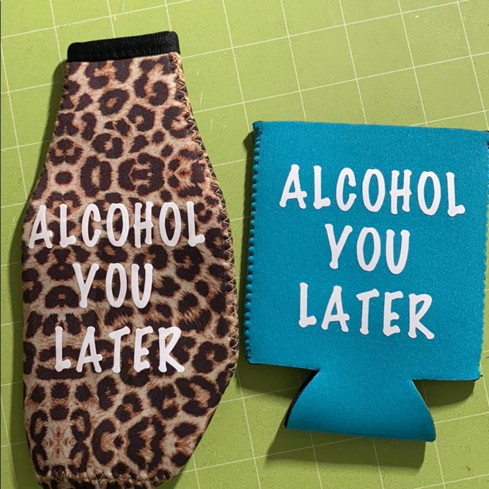 Set of Bottle /Cooler Cover ‘Alcohol You Later’